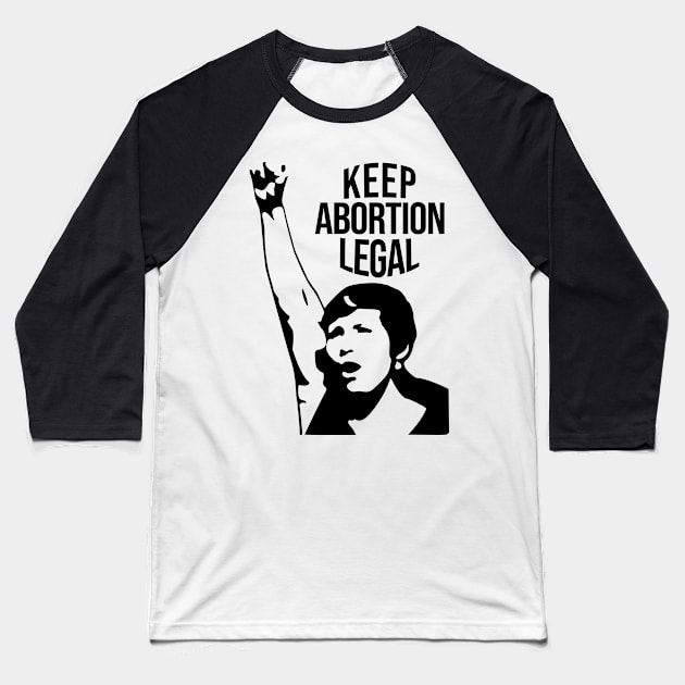 Keep Abortion Legal Baseball T-Shirt by Aratack Kinder